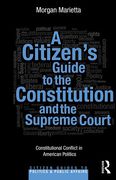Cover of A Citizen's Guide to the Constitution and the Supreme Court: Constitutional Conflict in American Politics