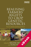 Cover of Realising Farmers' Rights to Crop Genetic Resources: Success Stories and Best Practices (eBook)