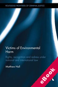 Cover of Victims of Environmental Harm: Rights, Recognition and Redress Under National and International Law (eBook)