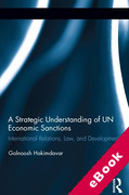 Cover of A Strategic Understanding of UN Economic Sanctions: International Relations, Law and Development (eBook)