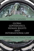 Cover of Global Governance, Human Rights and International Law: Combating the Tragic Flaw