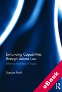 Cover of Enhancing Capabilities through Labour Law: Informal Workers in India (eBook)