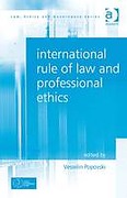 Cover of International Rule of Law and Professional Ethics