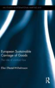 Cover of European Sustainable Carriage of Goods: The Role of Contract Law