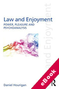 Cover of Law and Enjoyment: Power, Pleasure and Psychoanalysis (eBook)