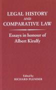 Cover of Legal History and Comparative Law: Essays in Honour of Albert Kiralfy