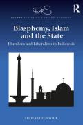 Cover of Blasphemy, Islam and the State: Pluralism and Liberalism in Indonesia