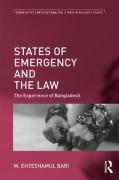 Cover of States of Emergency and the Law: The Experience of Bangladesh