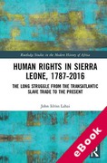 Cover of Human Rights in Sierra Leone, 1787-2016: The Long Struggle from the Transatlantic Slave Trade to the Present (eBook)