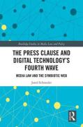 Cover of The Press Clause and Digital Technology's Fourth Wave: Media Law and the Symbiotic Web