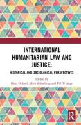 Cover of International Humanitarian Law and Justice: Historical and Sociological Perspectives