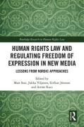 Cover of Human Rights Law and Regulating Freedom of Expression in New Media: Lessons from Nordic Approaches