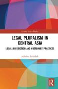 Cover of Legal Pluralism in Central Asia: Local Jurisdiction and Customary Practices
