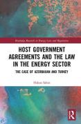 Cover of Host Government Agreements and the Law in the Energy Sector: The case of Azerbaijan and Turkey