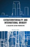 Cover of Extraterritoriality and International Bribery: A Collective Action Perspective