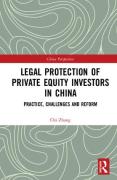 Cover of Legal Protection of Private Equity Investors in China: Practice, Challenges and Reform