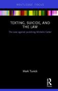 Cover of Texting, Suicide, and the Law: The Case Against Punishing Michelle Carter