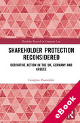 Cover of Shareholder Protection Reconsidered: Derivative Action in the UK, Germany and Greece (eBook)