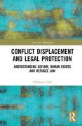 Cover of Conflict Displacement and Legal Protection: Understanding Asylum, Human Rights and Refugee Law