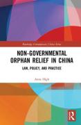 Cover of Non-Governmental Orphan Relief in China: Law, Policy, and Practice