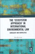 Cover of The 'Ecosystem Approach' in International Environmental Law: Genealogy and Biopolitics