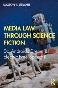 Cover of Media Law Through Science Fiction: Do Androids Dream of Electric Free Speech?