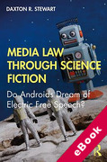 Cover of Media Law Through Science Fiction: Do Androids Dream of Electric Free Speech? (eBook)