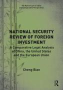 Cover of National Security Review of Foreign Investment: A Comparative Legal Analysis of China, the United States and the European Union