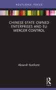 Cover of Chinese State Owned Enterprises and EU Merger Control