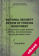 Cover of National Security Review of Foreign Investment: A Comparative Legal Analysis of China, the United States and the European Union (eBook)