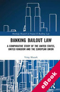 Cover of Banking Bailout Law: A Comparative Study of the United States, United Kingdom and the European Union (eBook)
