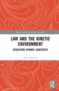 Cover of Law and the Kinetic Environment: Regulating Dynamic Landscapes