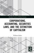 Cover of Corporations, Accounting, Securities Laws, and the Extinction of Capitalism