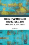 Cover of Global Pandemics and International Law: An Analysis in the Age of Covid-19