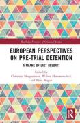 Cover of European Perspectives on Pre-Trial Detention: A Means of Last Resort?
