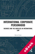 Cover of International Corporate Personhood: Business and the Bodyless in International Law (eBook)