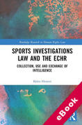Cover of Sports Investigations Law and the ECHR: Collection, Use and Exchange of Intelligence (eBook)