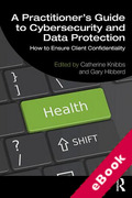 Cover of A Practitioner&#8217;s Guide to Cybersecurity and Data Protection: How to Ensure Client Confidentiality (eBook)