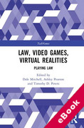 Cover of Law, Video Games, Virtual Realities: Playing Law (eBook)