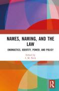 Cover of Names, Naming, and the Law: Onomastics, Identity, Power, and Policy