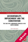 Cover of Accountability, Impeachment and the Constitution: The Case for a Modernised Process in the United Kingdom (eBook)