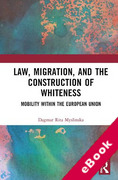 Cover of Law, Migration, and the Construction of Whiteness: Mobility Within the European Union (eBook)