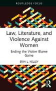 Cover of Law, Literature, and Violence Against Women: Ending the Victim Blame Game