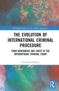 Cover of The Evolution of International Criminal Procedure: From Nuremberg and Tokyo to the International Criminal Court