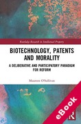 Cover of Biotechnology, Patents and Morality: A Deliberative and Participatory Paradigm for Reform (eBook)