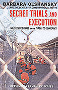 Cover of Secret Trials and Executions: Military Tribunals and the Threat to Democracy 