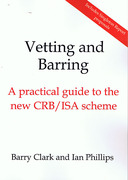 Cover of Vetting and Barring: A Practical Guide to the New CRB/ISA Scheme