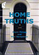 Cover of Home Truths: A Practical Guide to Buying, Selling and Investing in Property