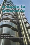 Cover of A Guide to Insurance: Combining Governance, Compliance and Regulation