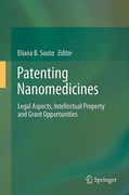 Cover of Patenting Nanomedicines: Legal Aspects, Intellectual Property and Grant Opportunities